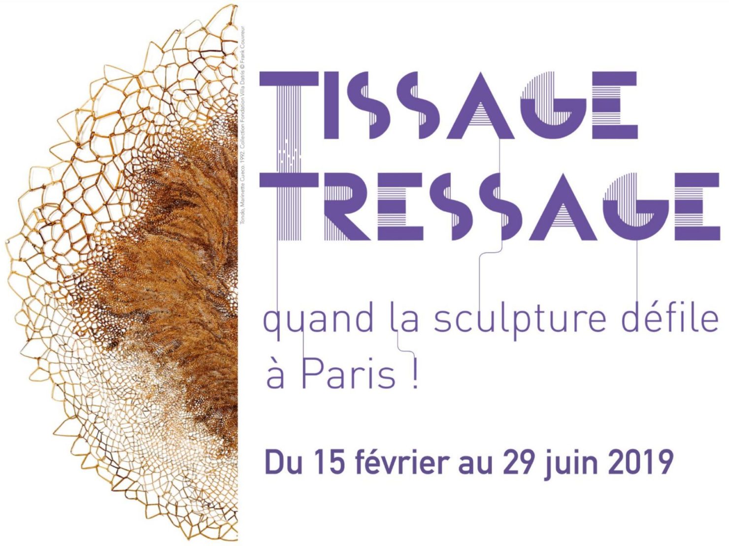 15.02.2019 – 29.06.2019 | Tissage Tressauge. Quand la sculpture défile – FONDATION VILLA DATRIS I Paris